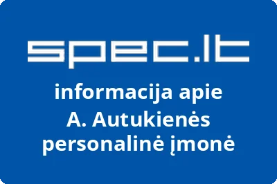 A. Autukienės personalinė įmonė