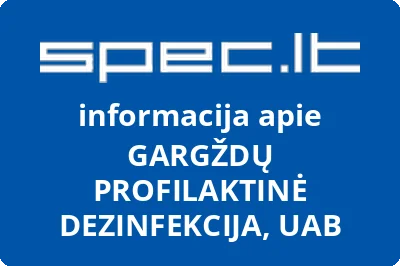 GARGŽDŲ PROFILAKTINĖ DEZINFEKCIJA, UAB